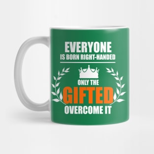 Left Handed Gifted Mug